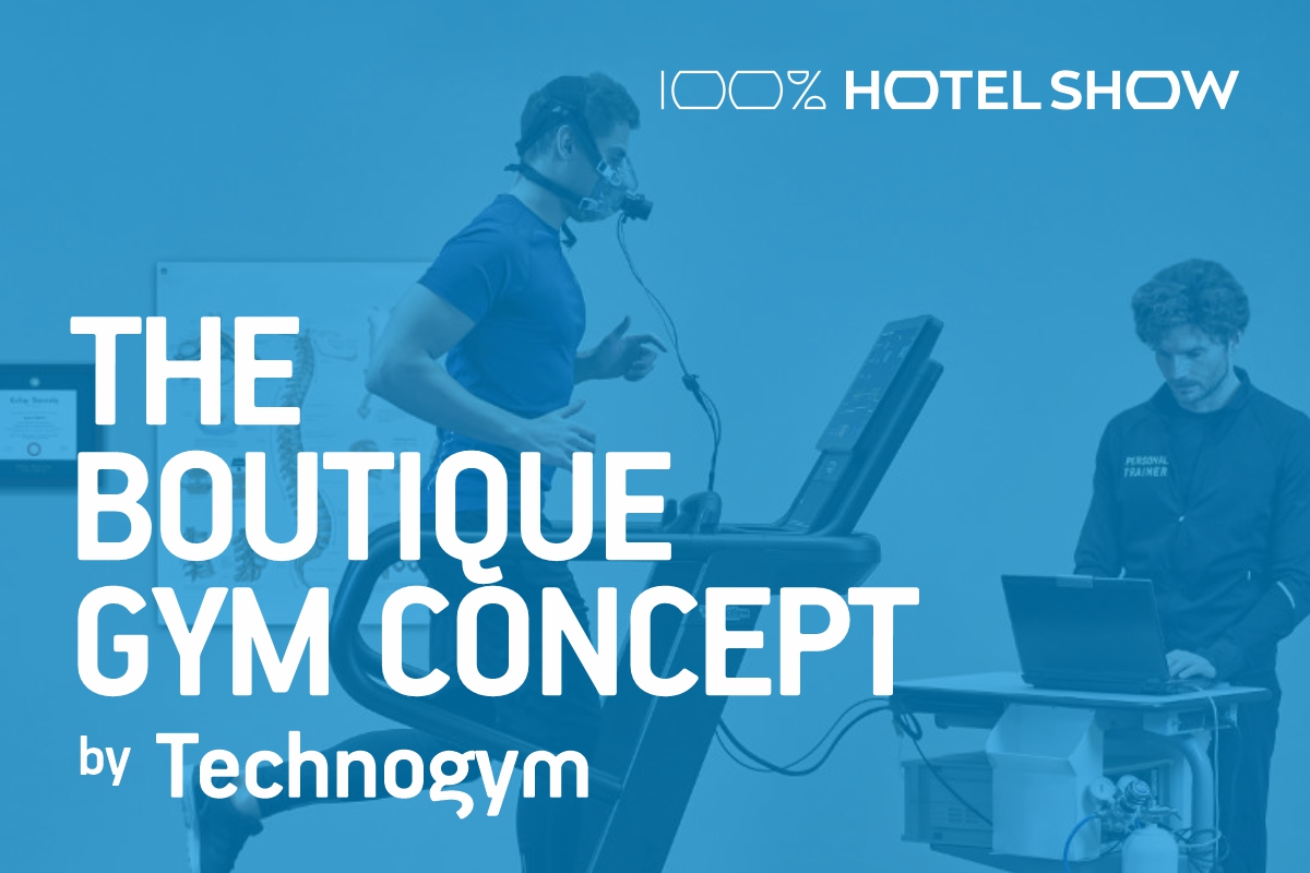 The Boutique Gym Concept: Hotels’ gyms change at the 100% Hotel Show 2019